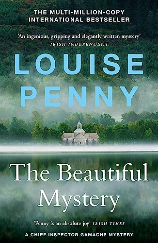The Beautiful Mystery: thrilling and page-turning crime fiction from the author of the bestselling Inspector Gamache novels (Chief Inspector Gamache)